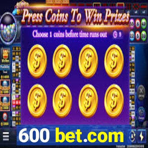 600 bet.com